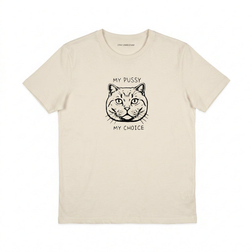 MY PUSSY MY CHOICE  SCREEN-PRINTED T-SHIRT